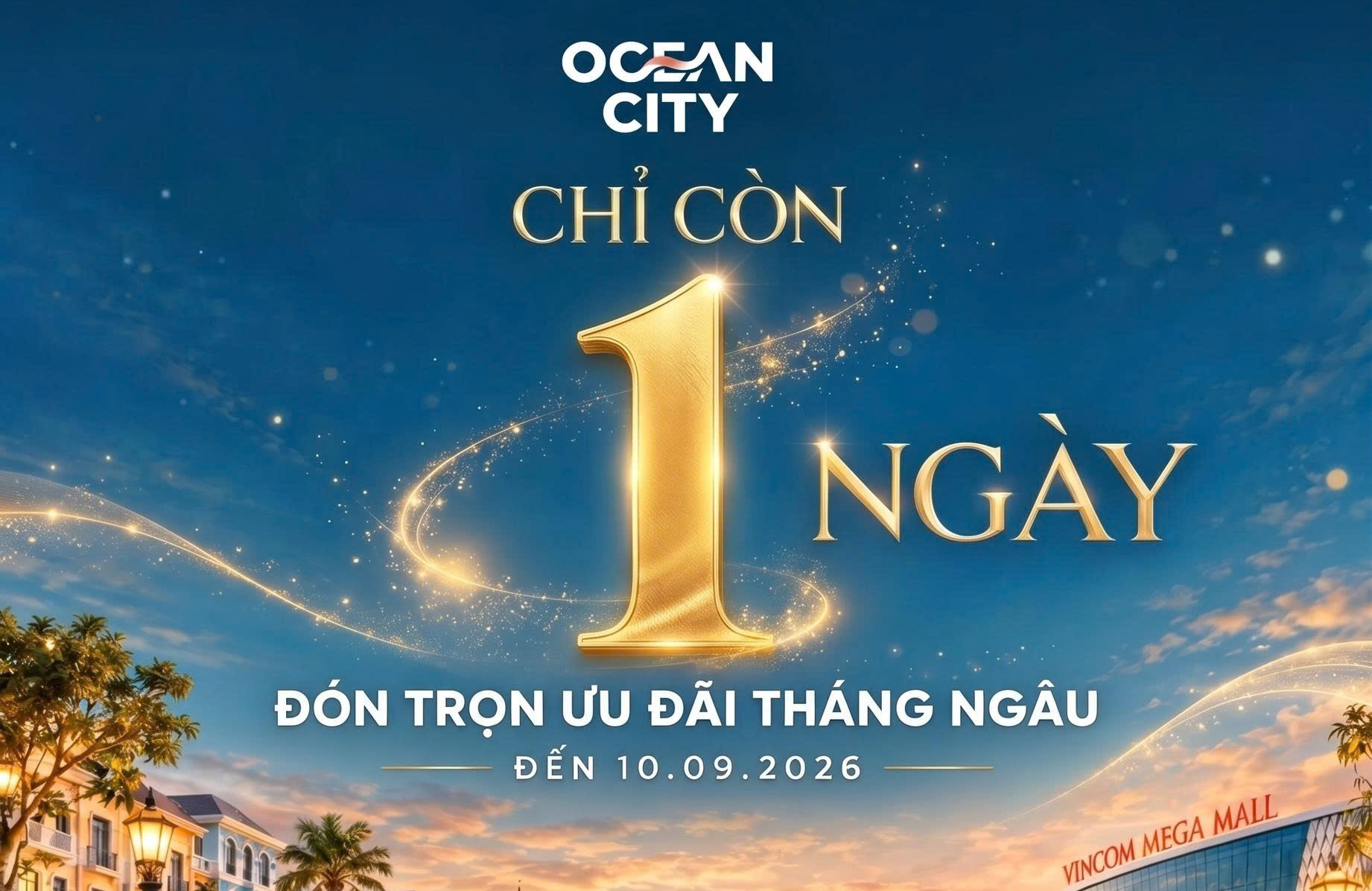[OCEAN CITY] CHỈ CÒN 1 NGÀY – KHÉP LẠI ĐẶC QUYỀN THÁNG NGÂU TẠI OCEAN CITY
